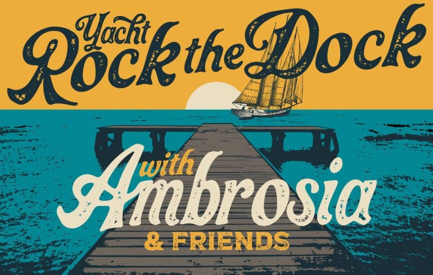 Yacht Rock the Dock with Ambrosia & Friends